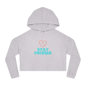 Stay Focused Cropped Hooded Sweatshirt