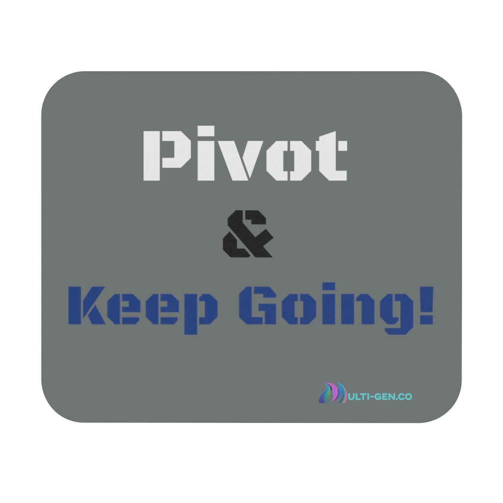 Pivot and Keep Going Encouraging Mousepad