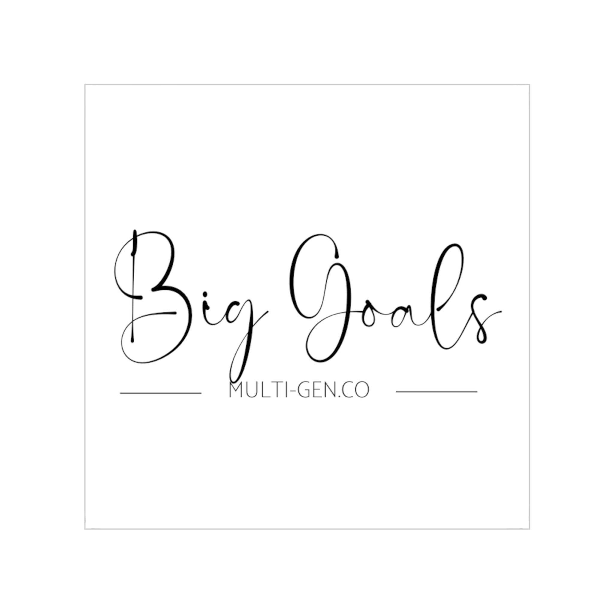 Big Goals Multi-Gen.Co