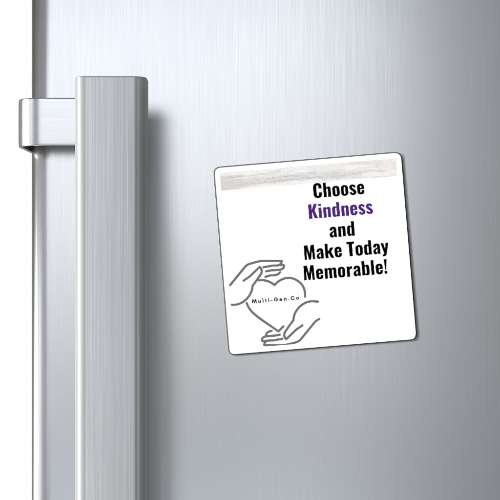 Make Today Memorable Magnet