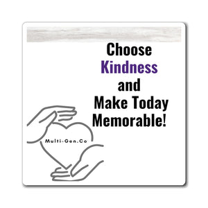 Make Today Memorable Magnet