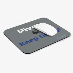 Pivot and Keep Going Encouraging Mousepad